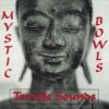 Buy "Mystic Bowls" CD!